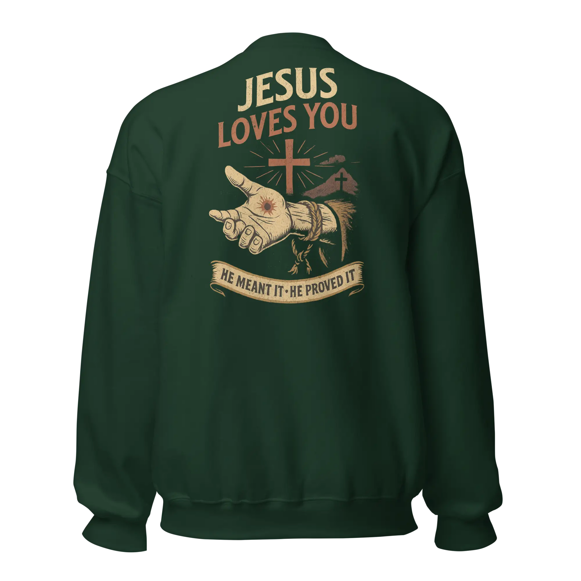 jesus loves you green sweatshirt