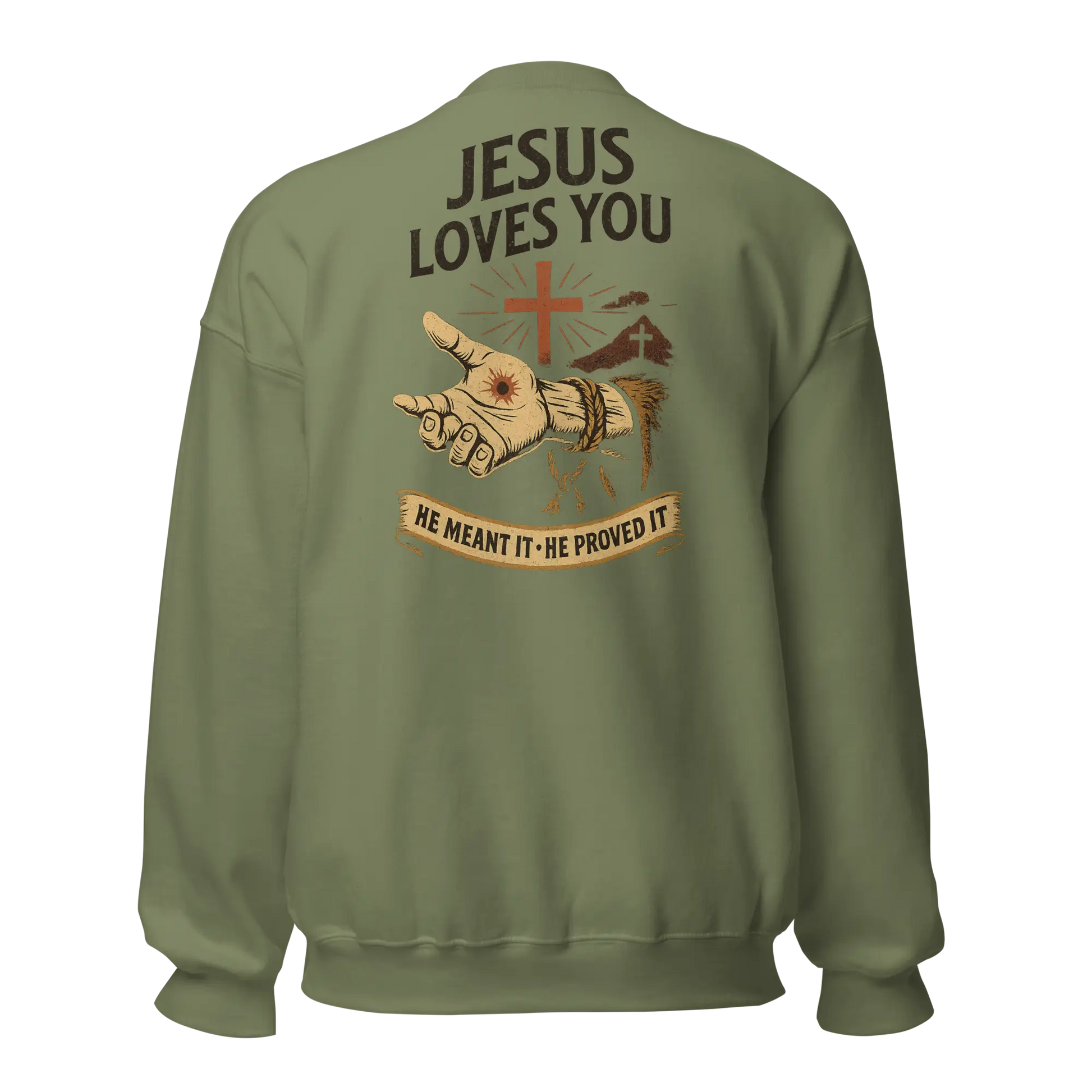 jesus loves you military green sweatshirt