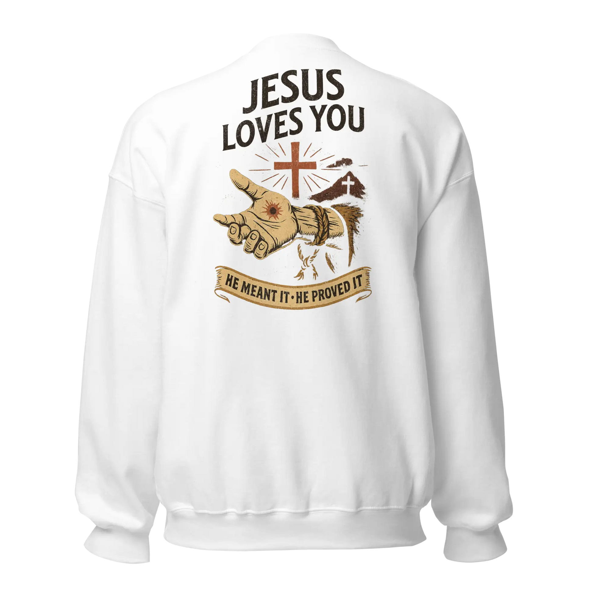 jesus loves you white sweatshirt