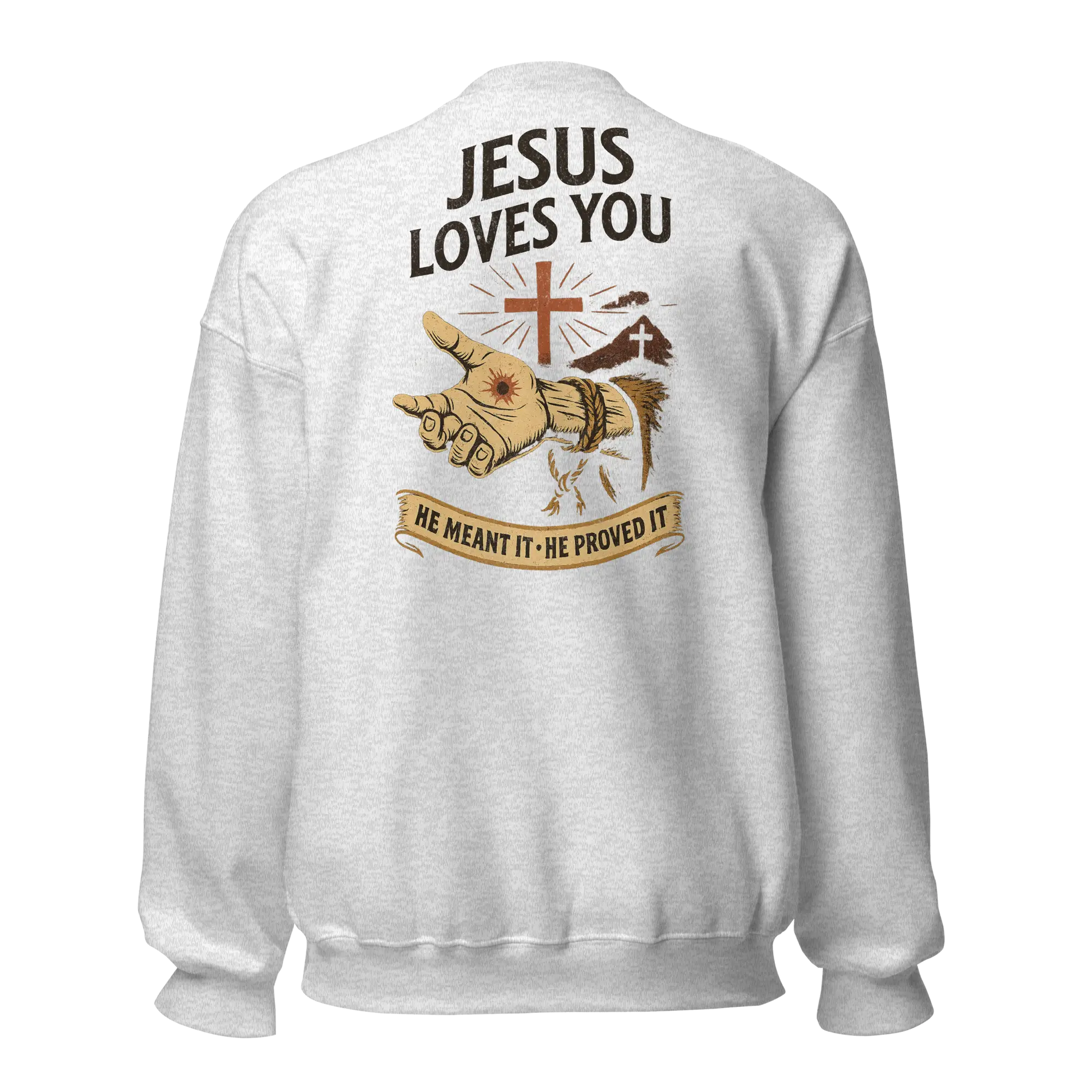 jesus loves you sweatshirt