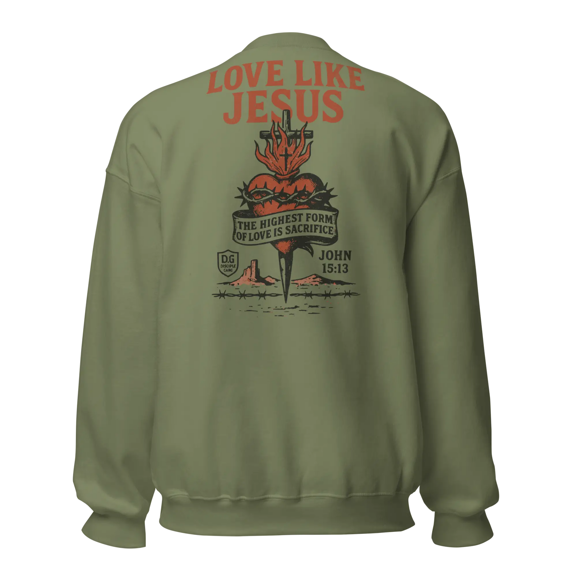love like jesus military green sweatshirt