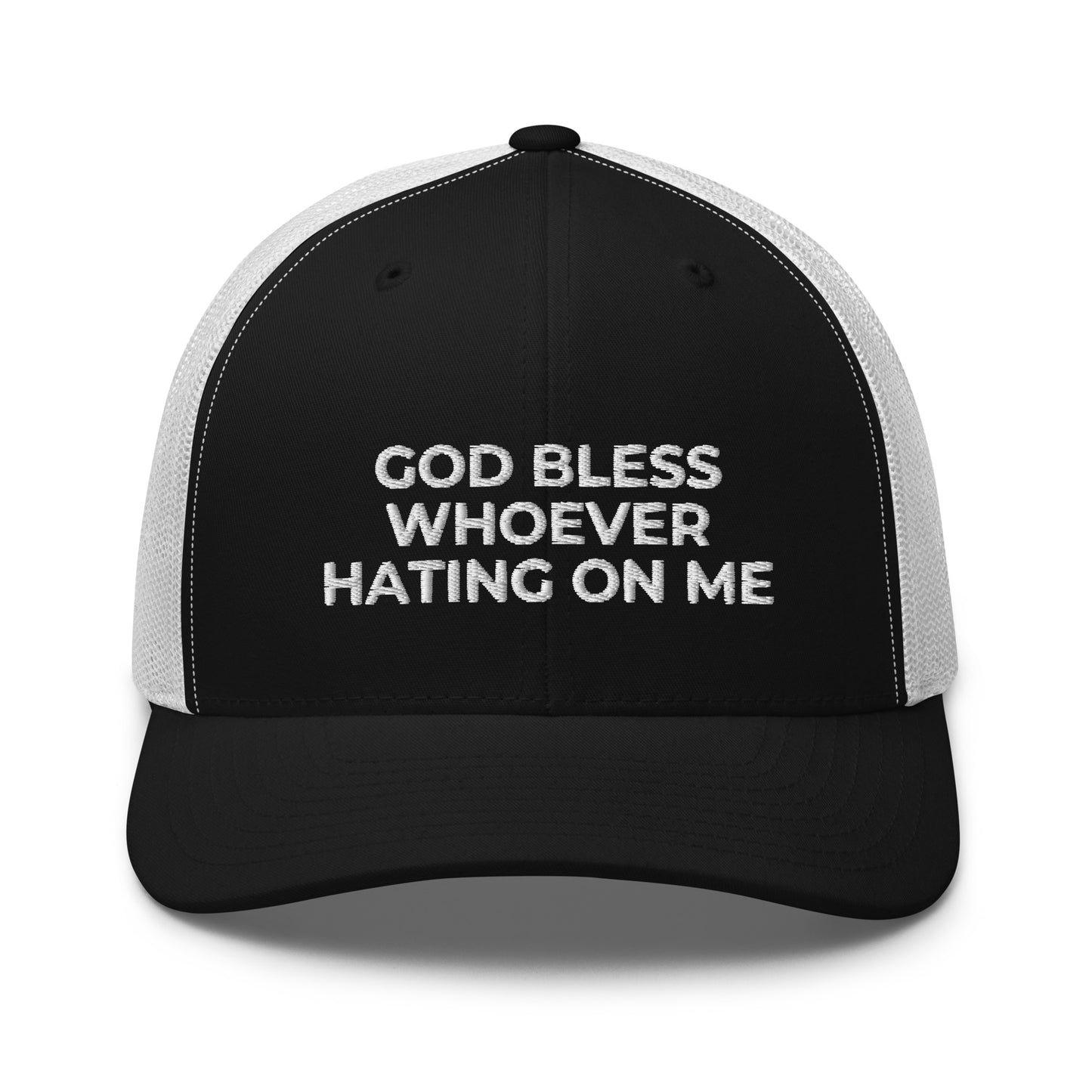 God Bless Whoever Hating On Me Hat