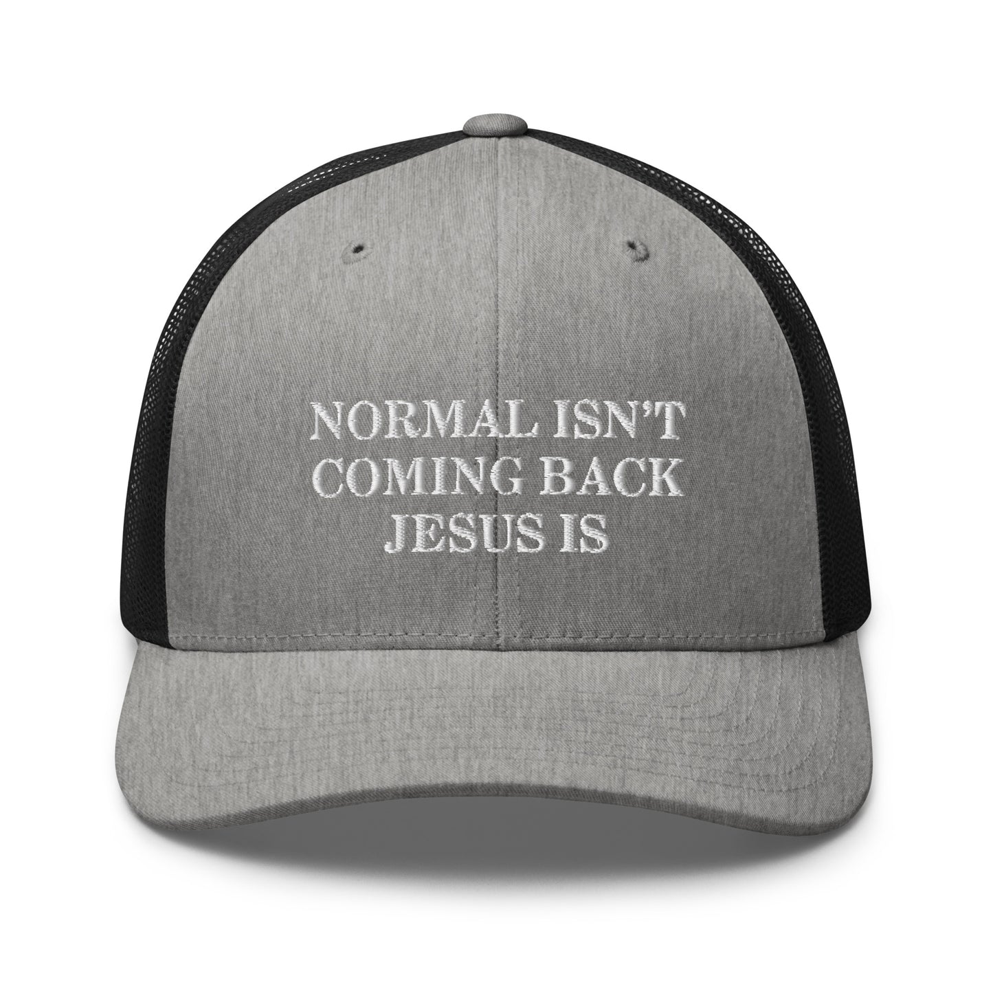 Normal Isn't Coming Back Jesus Is Hat