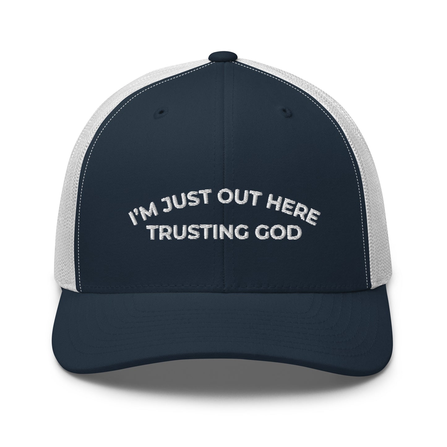 I'm Just Out Here Trusting God Hat