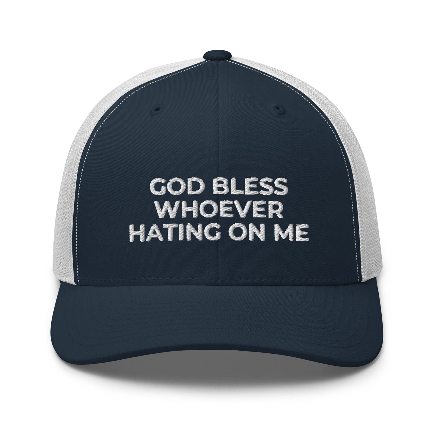 God Bless Whoever Hating On Me Hat