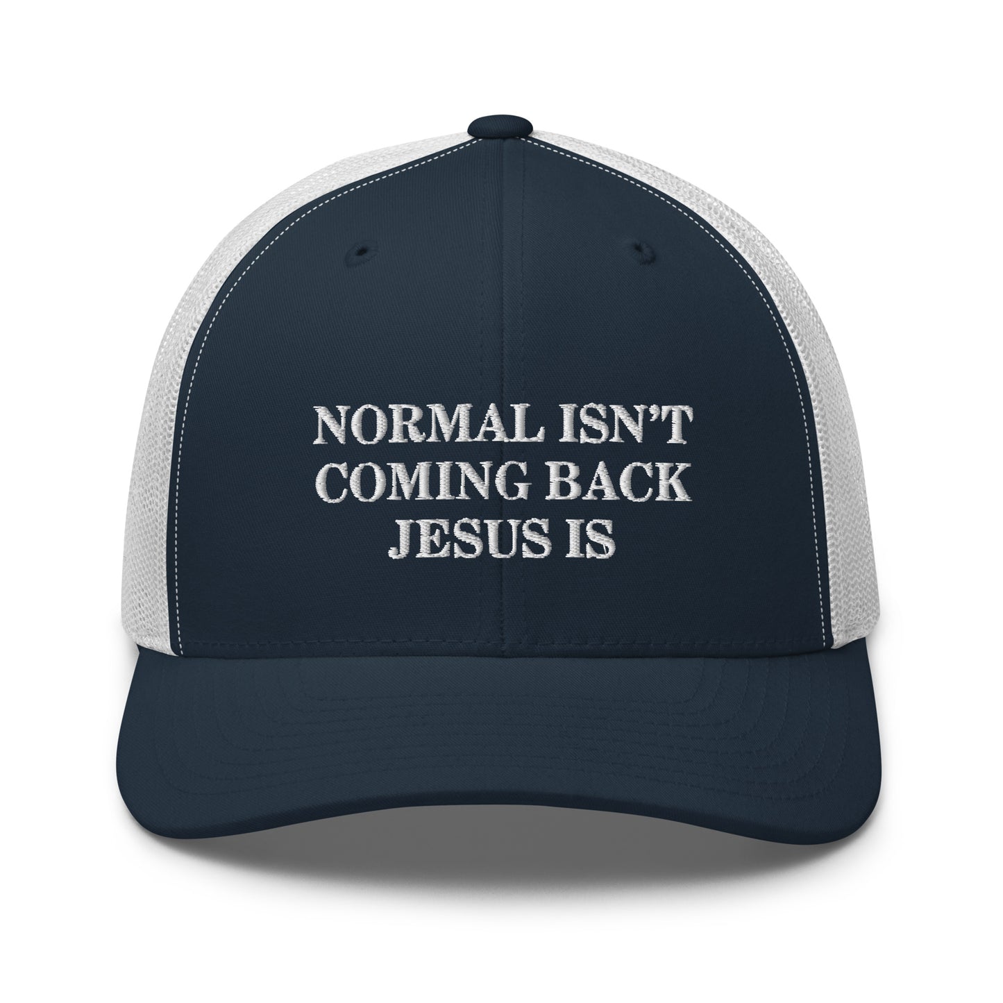 Normal Isn't Coming Back Jesus Is Hat