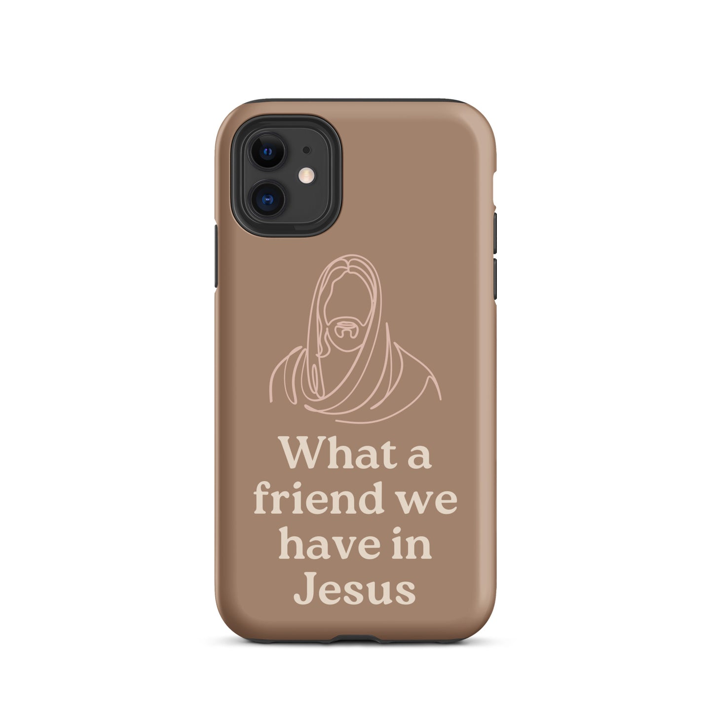 What a Friend We Have in Jesus Phone Case