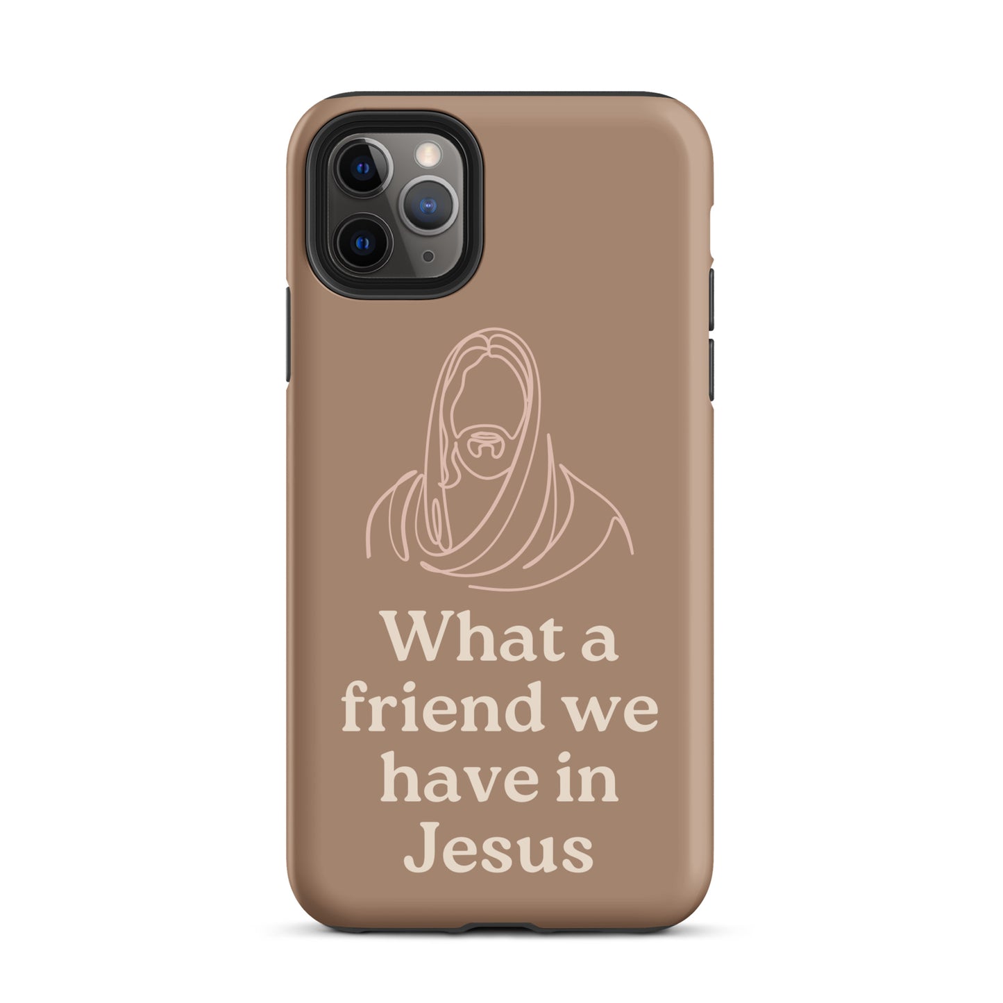 What a Friend We Have in Jesus Phone Case