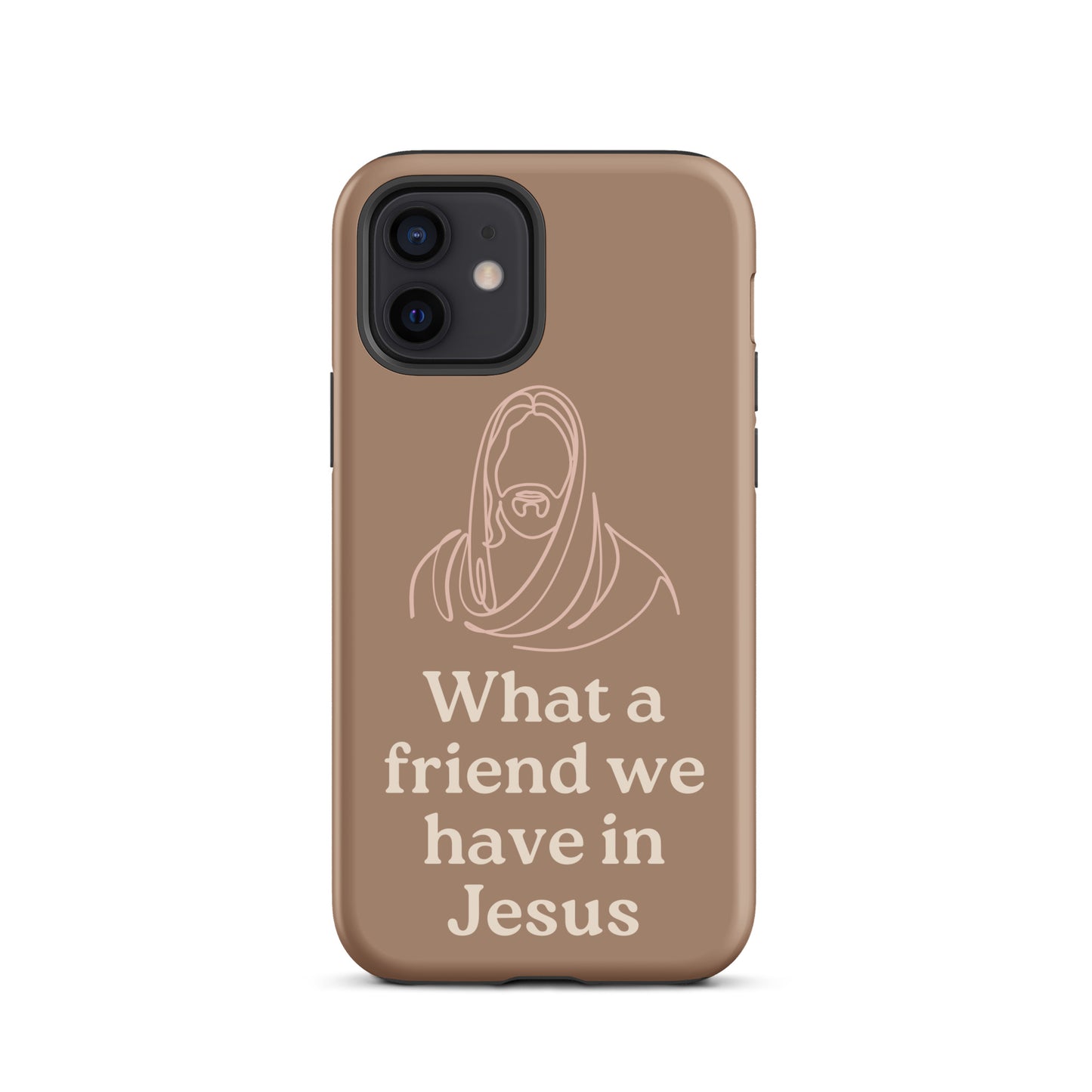 What a Friend We Have in Jesus Phone Case