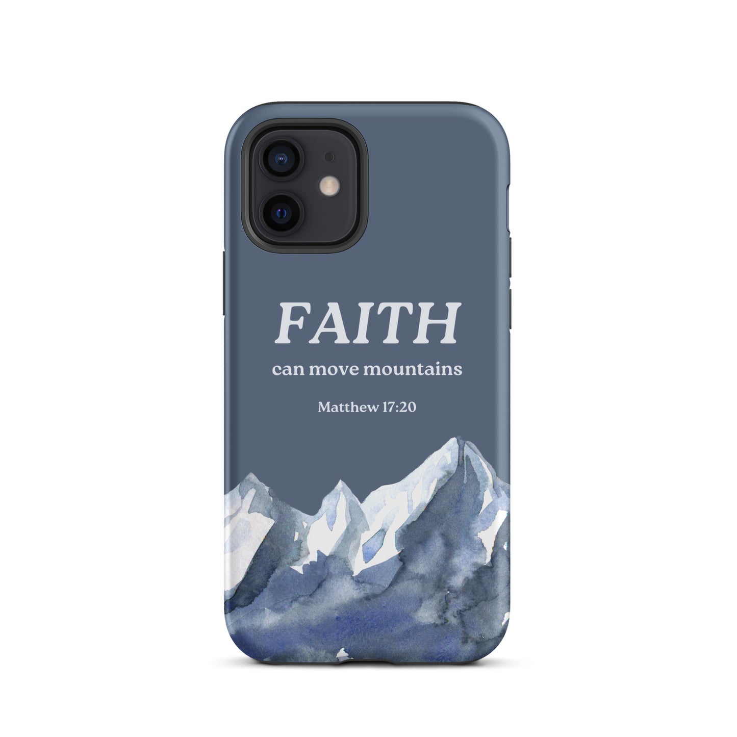 Faith Can Move Mountains Phone Case