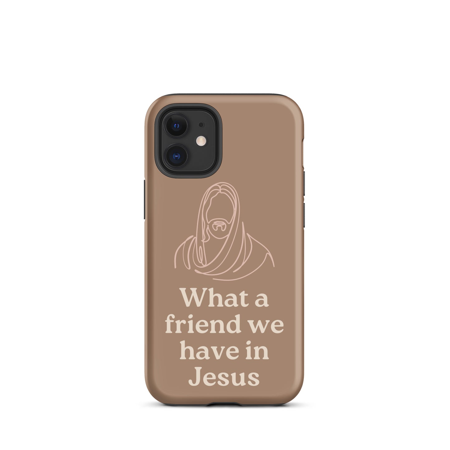 What a Friend We Have in Jesus Phone Case