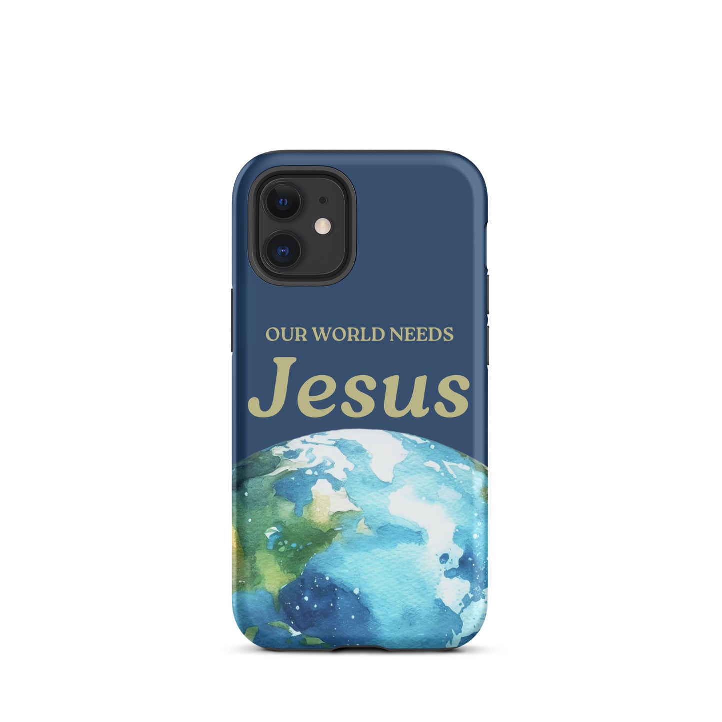 Our World Needs Jesus Phone Case