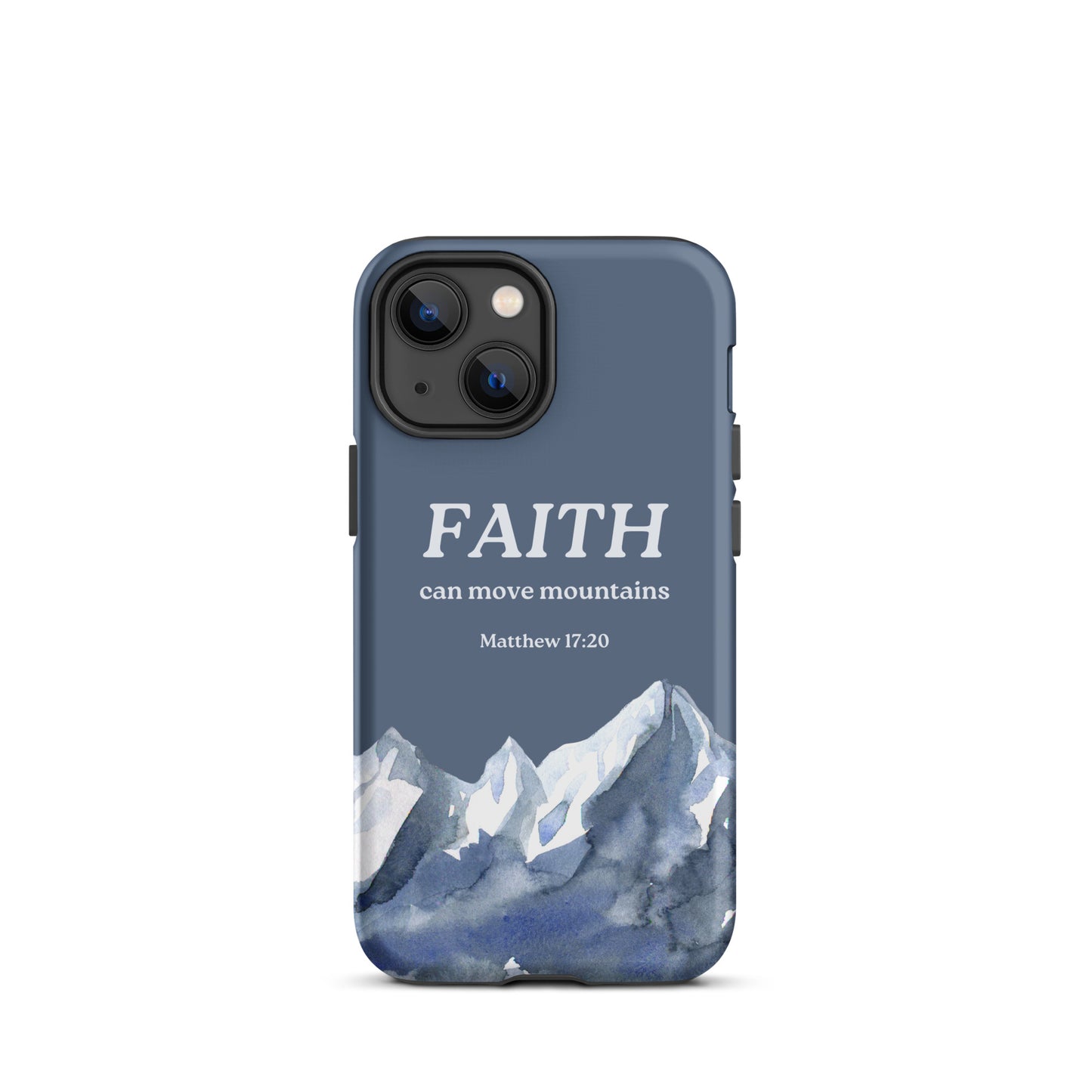 Faith Can Move Mountains Phone Case