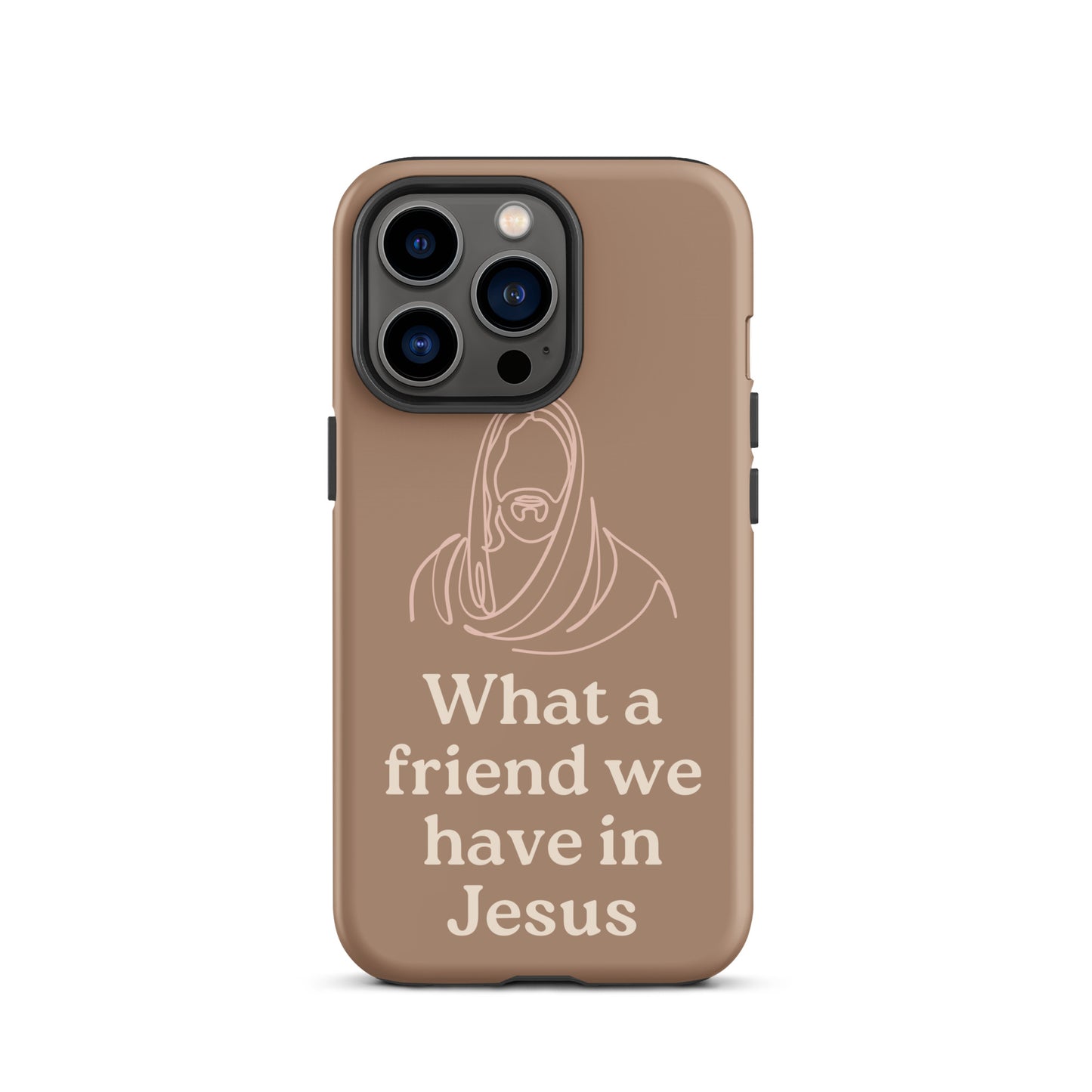 What a Friend We Have in Jesus Phone Case