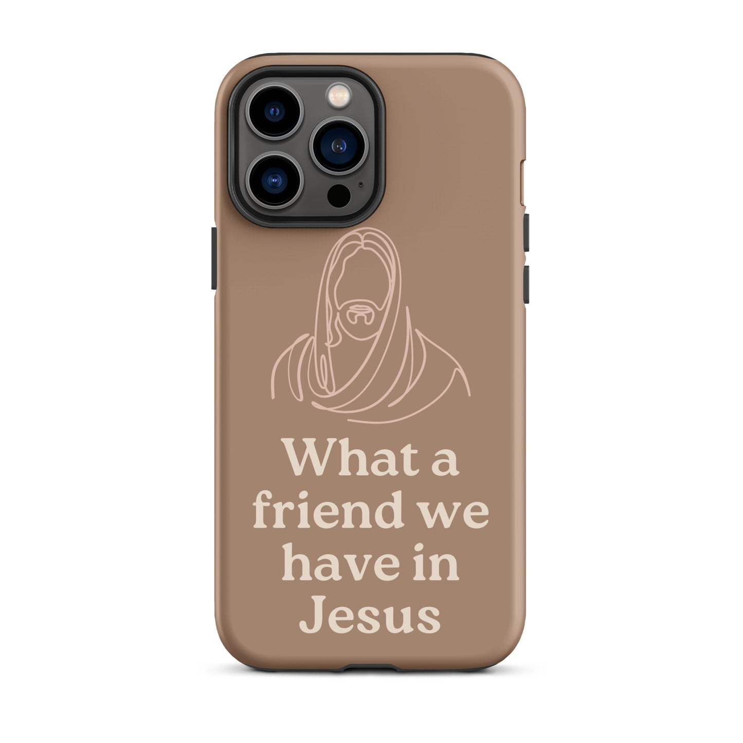 What a Friend We Have in Jesus Phone Case