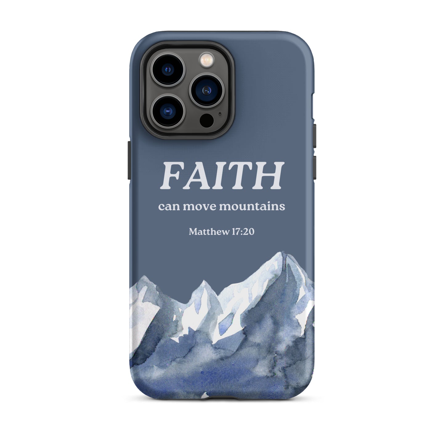 Faith Can Move Mountains Phone Case