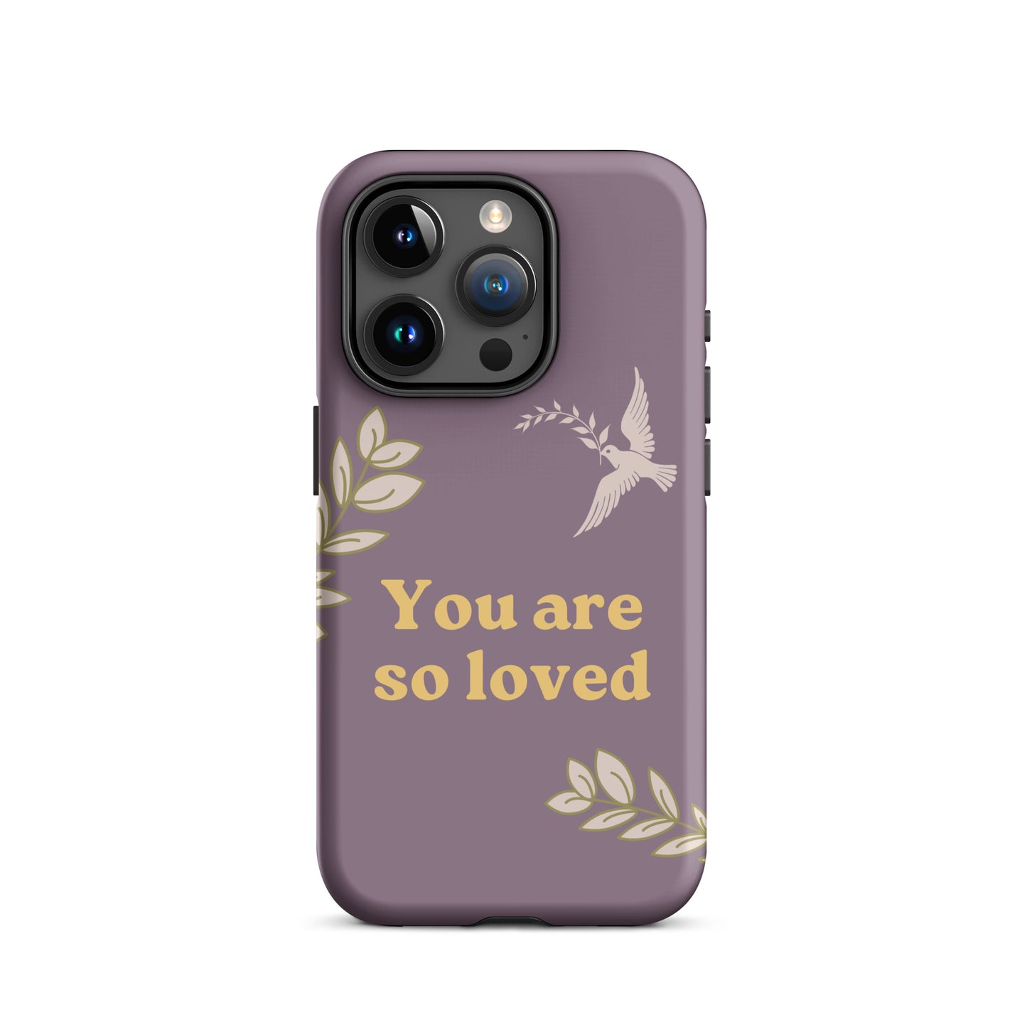 You Are So Loved Phone Case