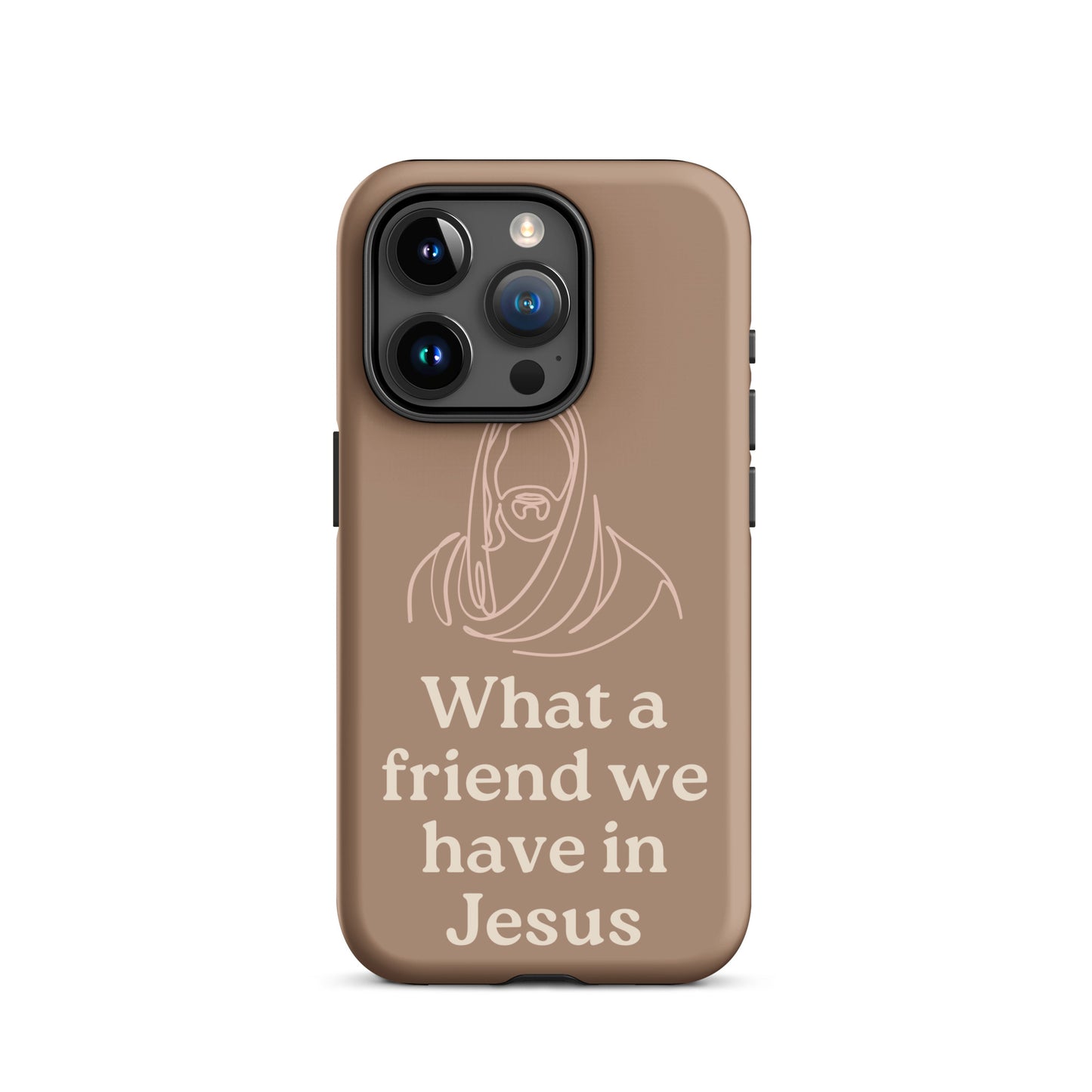 What a Friend We Have in Jesus Phone Case