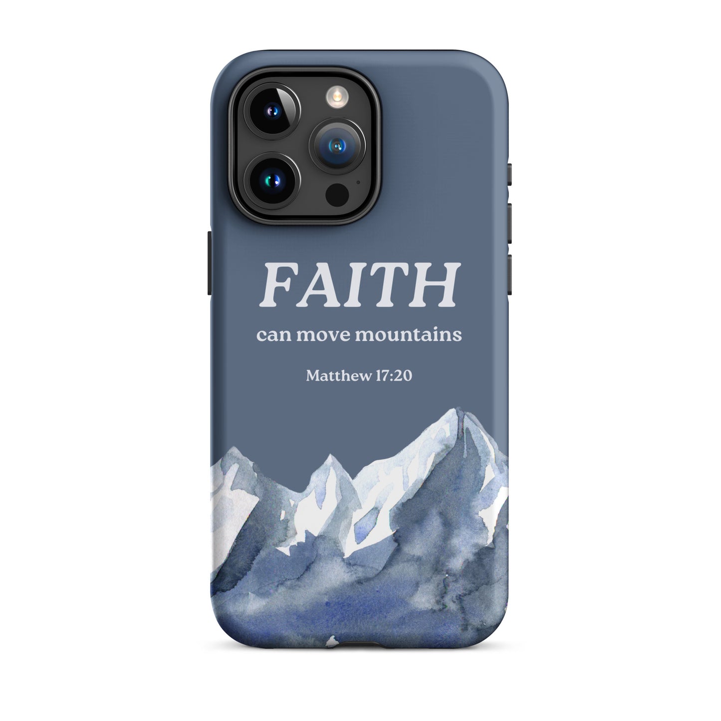 Faith Can Move Mountains Phone Case