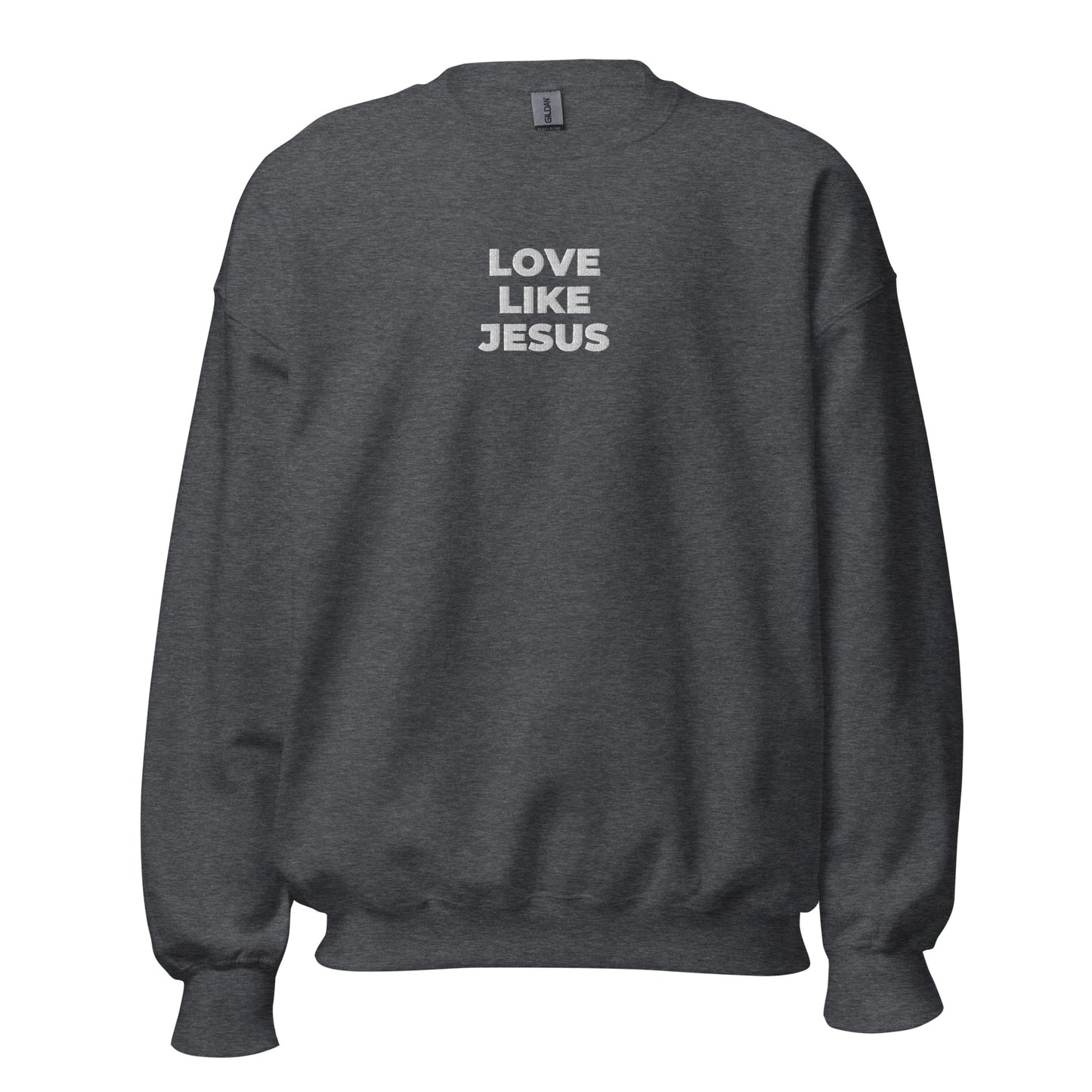 Love Like Jesus Sweatshirt